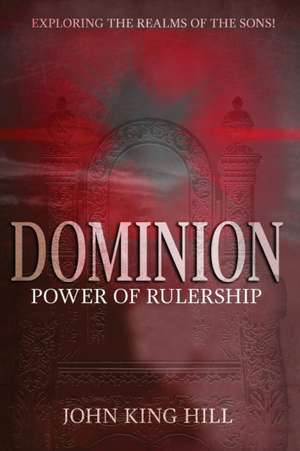 DOMINION de John King Hill