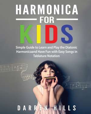 Harmonica for Kids de Darren Hills