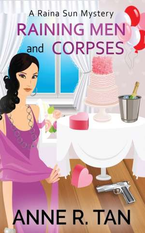 Raining Men and Corpses de Anne R. Tan