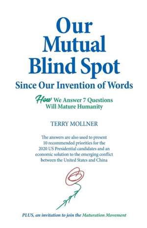 Our Mutual Blind Spot Since Our Invention of Words de Terry Moller