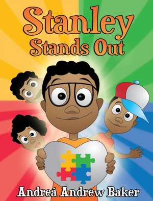 Stanley Stands Out de Andreá Andrew Baker