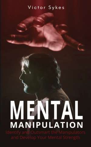 Mental Manipulation de Victor Sykes