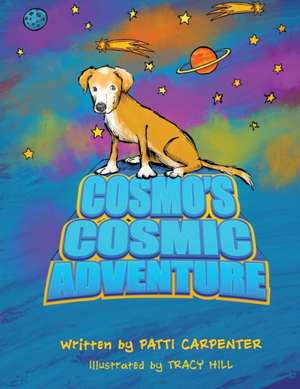 Cosmo's Cosmic Adventure de Patti Carpenter