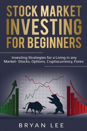 Stock Market Investing for Beginners de Bryan Lee