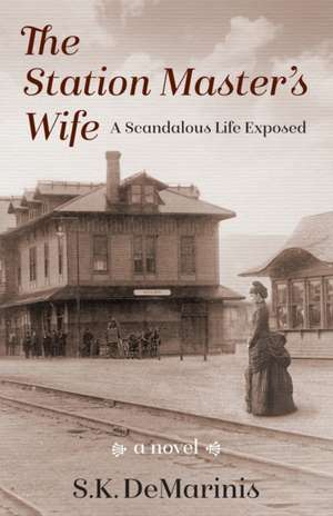 The Station Master's Wife de Susan K. Demarinis