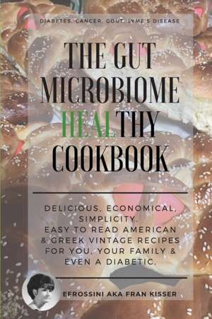 The Gut Microbiome Healthy Cookbook de Efrossini Aka Fran Kisser