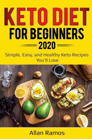 Keto Diet for Beginners 2020 de Allan Ramos