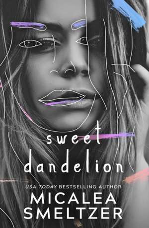 Sweet Dandelion de Micalea Smeltzer