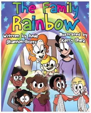 The Family Rainbow de Amie Shannon-Scott