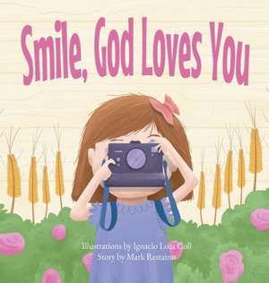 Smile, God Loves You de Mark Restaino