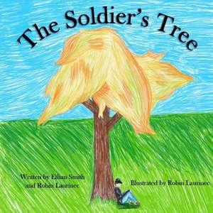 The Soldier's Tree de Ethan Smith