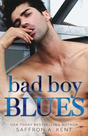 Bad Boy Blues de Saffron A Kent
