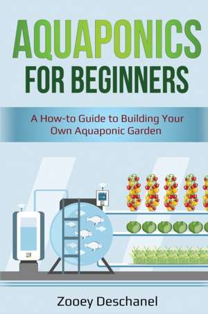 Aquaponics for Beginners de Zooey Deschanel