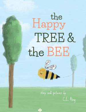 The Happy Tree And The Bee de C E King