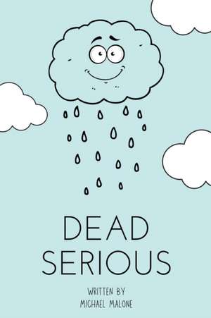 Dead Serious de Michael Malone