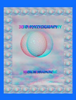 3D Photography de Nicholas Muskovac