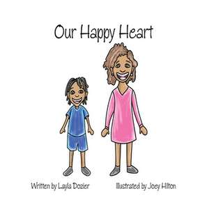 Our Happy Heart de Layla Aria Dozier