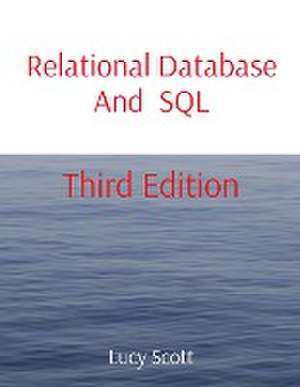 Relational Database And SQL de Lucy Scott