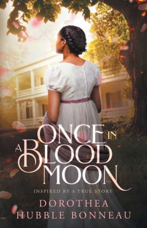 Once in a Blood Moon de Dorothea L Hubble Bonneau