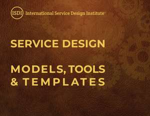 Service Design Models, Tools & Templates de Steven J Slater