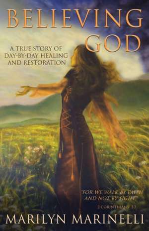 Believing God de Marilyn Marinelli