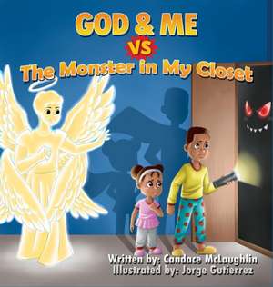 God and Me vs. The Monster in My Closet de Candace S McLaughlin