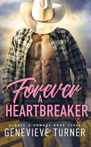 Forever a Heartbreaker de Genevieve Turner