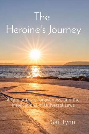 The Heroine's Journey de Gail Lynn