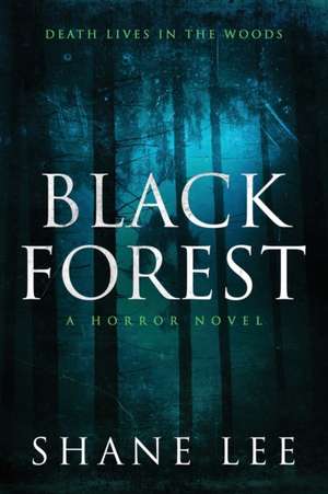 Black Forest de Shane Lee