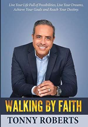 Walking By Faith de Tonny Roberts