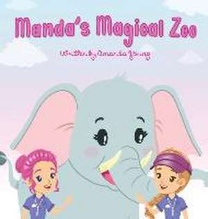 Manda's Magical Zoo de Amanda Young