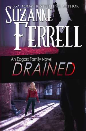 DRAINED de Suzanne Ferrell