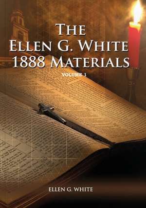 1888 Materials Volume 1 de Ellen G. White