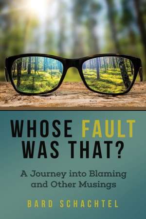 Whose Fault Was That? de Bard Schachtel