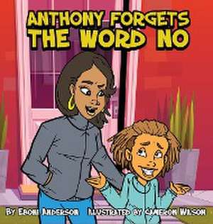 Anthony Forgets The Word No de Eboni Anderson