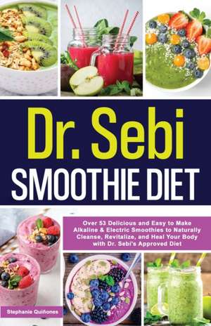 Dr. Sebi Smoothie Diet de Stephanie Quiñones