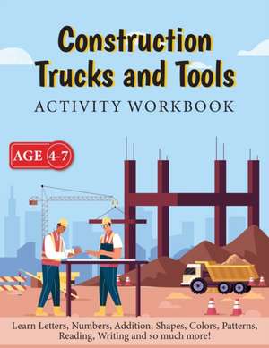 Construction Trucks and Tools - Activity Workbook de Beth Costanzo