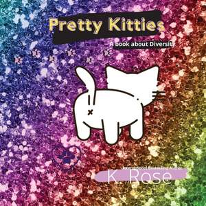 Pretty Kitties de K. Rose