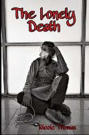 The Lonely Death de Nicole Thomas