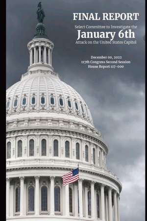 January 6th Final Report de U. S. House of Representatives