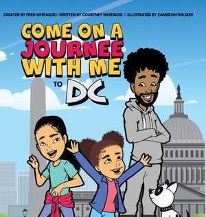 Come on a Journee with me to DC de Fred Whitaker