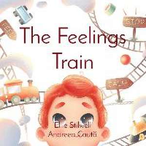 The Feelings Train de Ellie Stilwell