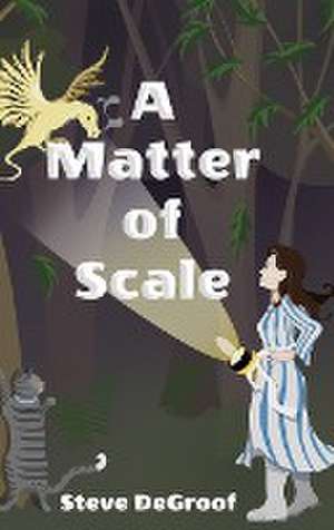 A Matter of Scale de Steve Degroof