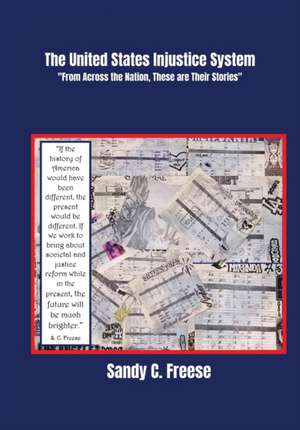 The United States Injustice System de Sandy Freese