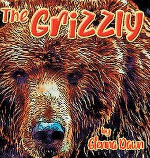 The Grizzly de Glenna Dawn