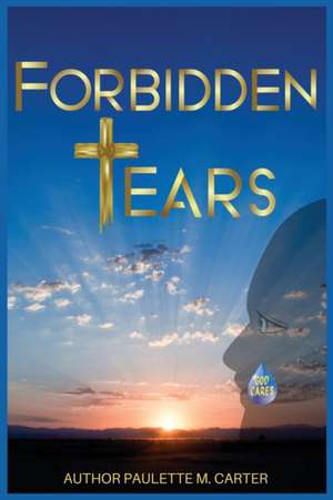 Forbidden Tears de Paulette Maria Carter