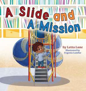 A Slide and A Mission de Letta Lane