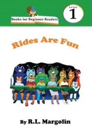 Books for Beginner Readers Rides Are Fun de R. L. Margolin