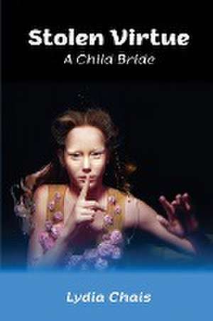 Stolen Virtue de Lydia Chais