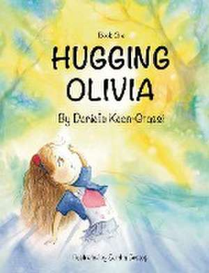 Hugging Olivia de Danielle Kean-Grassi